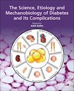 The Science, Etiology and Mechanobiology of Diabetes and its Complications