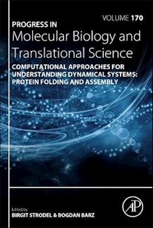 Computational Approaches for Understanding Dynamical Systems: Protein Folding and Assembly