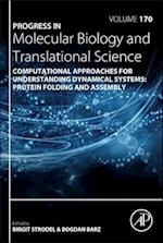 Computational Approaches for Understanding Dynamical Systems: Protein Folding and Assembly