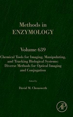 Chemical Tools for Imaging, Manipulating, and Tracking Biological Systems: Diverse Methods for Optical Imaging and Conjugation