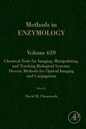 Chemical Tools for Imaging, Manipulating, and Tracking Biological Systems: Diverse Methods for Optical Imaging and Conjugation