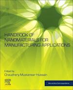 Handbook of Nanomaterials for Manufacturing Applications