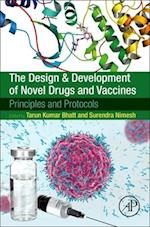 The Design and Development of Novel Drugs and Vaccines