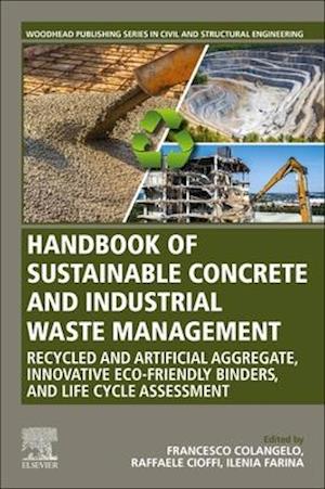 Handbook of Sustainable Concrete and Industrial Waste Management