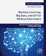 Machine Learning, Big Data, and Iot for Medical Informatics