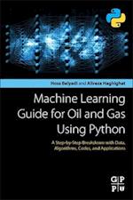 Machine Learning Guide for Oil and Gas Using Python