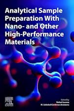 Analytical Sample Preparation With Nano- and Other High-Performance Materials