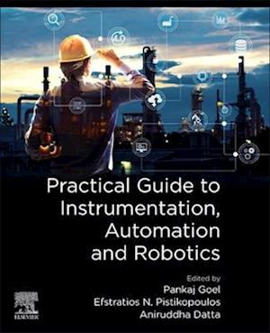 Practical Guide to Instrumentation, Automation and Robotics
