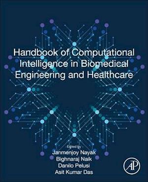 Handbook of Computational Intelligence in Biomedical Engineering and Healthcare