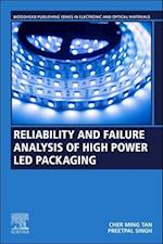 Reliability and Failure Analysis of High-Power LED Packaging