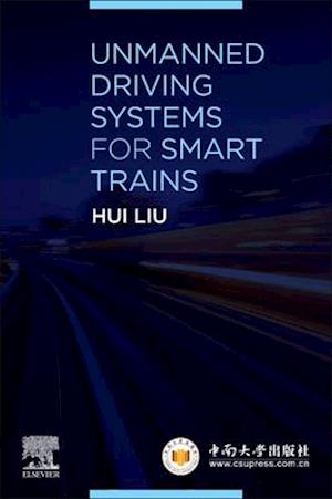 Unmanned Driving Systems for Smart Trains