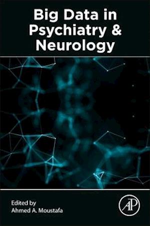 Big Data in Psychiatry and Neurology