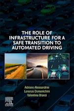 The Role of Infrastructure for a Safe Transition to Automated Driving
