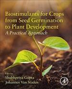 Biostimulants for Crops from Seed Germination to Plant Development