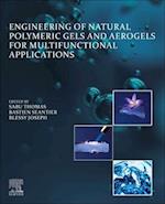 Engineering of Natural Polymeric Gels and Aerogels for Multifunctional Applications