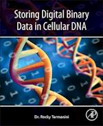 Storing Digital Binary Data in Cellular DNA