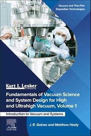 Fundamentals of Vacuum Science and System Design for High and Ultra-High Vacuum