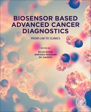 Biosensor Based Advanced Cancer Diagnostics