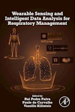 Wearable Sensing and Intelligent Data Analysis for Respiratory Management