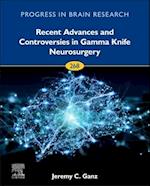 Recent Advances and Controversies in Gamma Knife Neurosurgery
