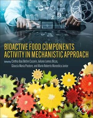 Bioactive Food Components Activity in Mechanistic Approach