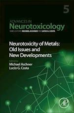 Neurotoxicity of Metals: Old Issues and New Developments