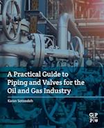 A Practical Guide to Piping and Valves for the Oil and Gas Industry