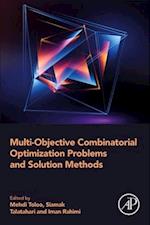 Multi-Objective Combinatorial Optimization Problems and Solution Methods