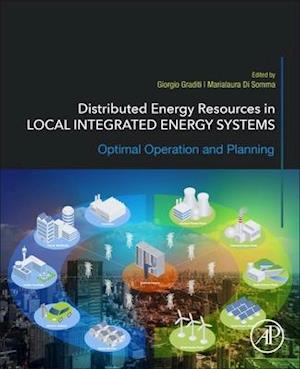 Distributed Energy Resources in Local Integrated Energy Systems