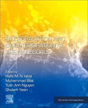 Biodegradation and Biodeterioration at the Nanoscale