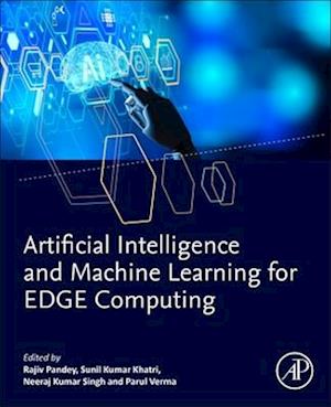 Artificial Intelligence and Machine Learning for EDGE Computing