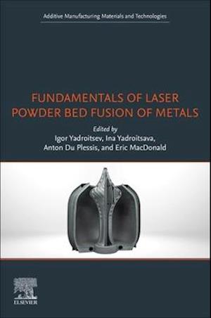 Fundamentals of Laser Powder Bed Fusion of Metals