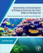 Assessments and Conservation of Biological Diversity from Coral Reefs to the Deep Sea