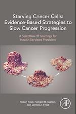 Starving Cancer Cells: Evidence-Based Strategies to Slow Cancer Progression