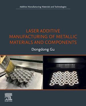 Laser Additive Manufacturing of Metallic Materials and Components