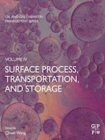 Surface Process, Transportation, and Storage