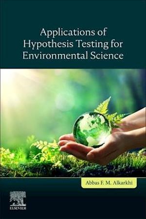 Applications of Hypothesis Testing for Environmental Science