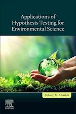 Applications of Hypothesis Testing for Environmental Science