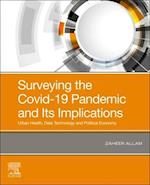 Surveying the Covid-19 Pandemic and Its Implications