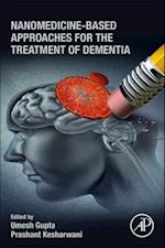 Nanomedicine-Based Approaches for the Treatment of Dementia