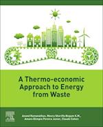 A Thermo-Economic Approach to Energy from Waste