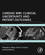 Cardiac Mri, Clinical Uncertainty and Patient Outcomes