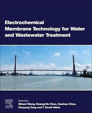 Electrochemical Membrane Technology for Water and Wastewater Treatment