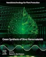 Green Synthesis of Silver Nanomaterials