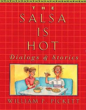 Salsa is Hot, The, Dialogs and Stories