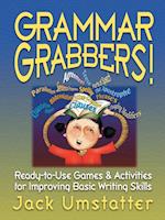 Grammar Grabbers Ready–To–Use Games & Activities F for Improving Basic Writing Skills