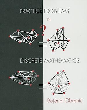 Practice Problems in Discrete Mathematics