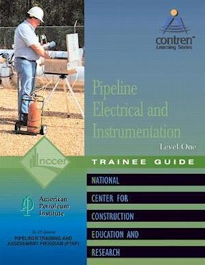 Pipeline Electrical & Instrumentation Trainee Guide, Level 1