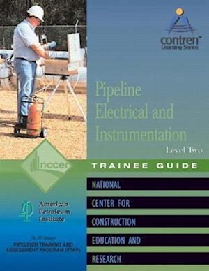Pipeline Electrical & Instrumentation Trainee Guide, Level 2