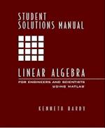 Student Solutions Manual for Linear Algebra for Engineers and Scientists Using Matlab